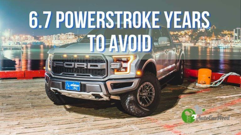 6.7 Powerstroke Years To Avoid? First Generation! [Here’s Why]